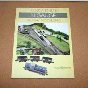 Crowood Making a Start in N Gauge Railway Modelling Help and Info Guide by Richard Bardsley