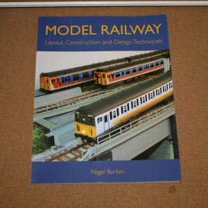 Model Railway Layout, Construction & Design Techniques by Nigel Burkin